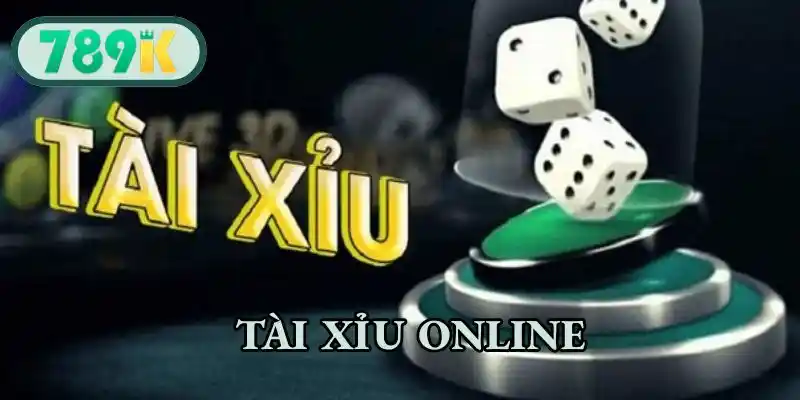 Tài Xỉu Online - Cách Chơi Và Mẹo Thắng Lớn Tại 789K